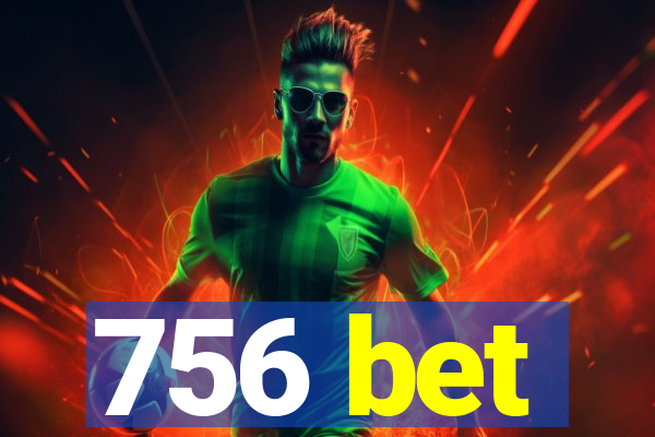 756 bet